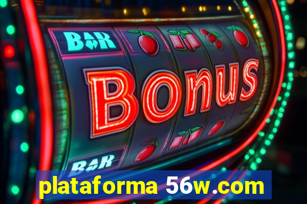 plataforma 56w.com